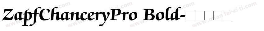 ZapfChanceryPro Bold字体转换